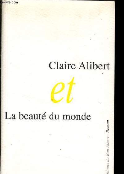 CLAIRE ALIBERT ET LA BEAUTYE DU MONDE - THERESE ALBERT REBE - 2002 ...