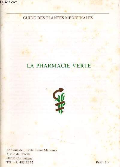 GUIDE DES PLANTES MEDICINALES la pharmacie verte.