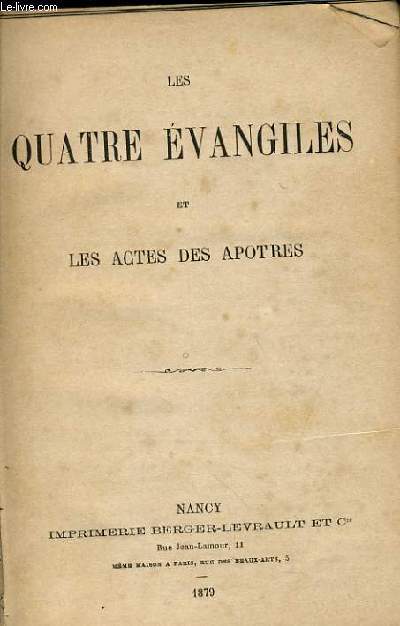 LES QUATRES EVANGILES ET LES ACTES DES APOTRES