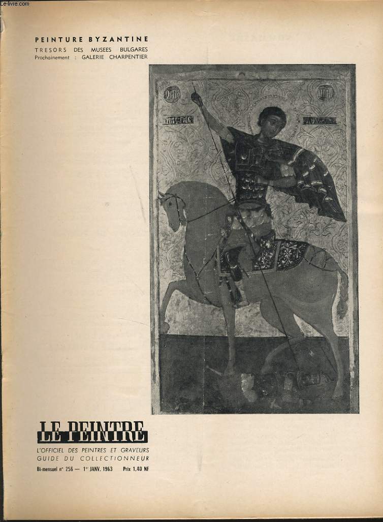 LE PEINTRE guide du collectionneur bi mensuel n256 : peinture Bysantine (galerie Charpentier), notes de Marcel Zahar,  propos de Gericault, meilleurs voeux de..., lettre de Londres, lettre  mon cousin, les expositions, de toutes les couleurs,..