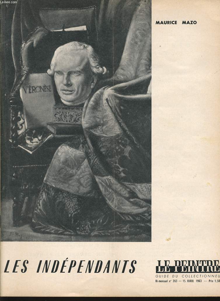 LE PEINTRE guide du collectionneur bi mensuel n263 : Maurice Mazo (les inpendants), le gnie et l'energie, les expositions, lettre  mon cousin, les indpendants, l'enseigne de Gersaint, de toutes les couleurs, les livres sur les arts,les arts en France