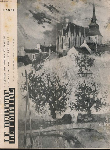 LE PEINTRE l'officiel des peintres et graveurs - guide du collectionneur bi mensuel n159 : Ganne (galerie Drouant David), notes sur le Tassali, la princesse le peintre et l'diteur, l'art sacr, l'enseigne de Gersaint, de toutes les couleurs,...