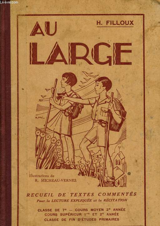 AU LARGE recueil de texte comments pour la lecture explique et la rcitation classe de 7e cours moyen 2e anne, cours suprieur 1re et 2e anne, classe de fin d'tude primaires.