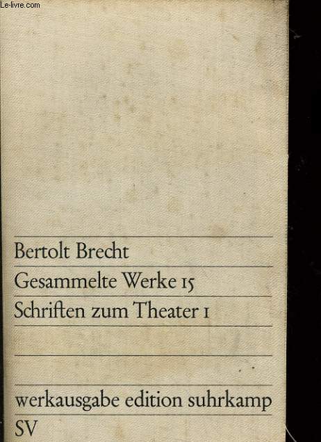 GESAMMELTE WERKE SCHRIFTEN ZUM THEATER 1