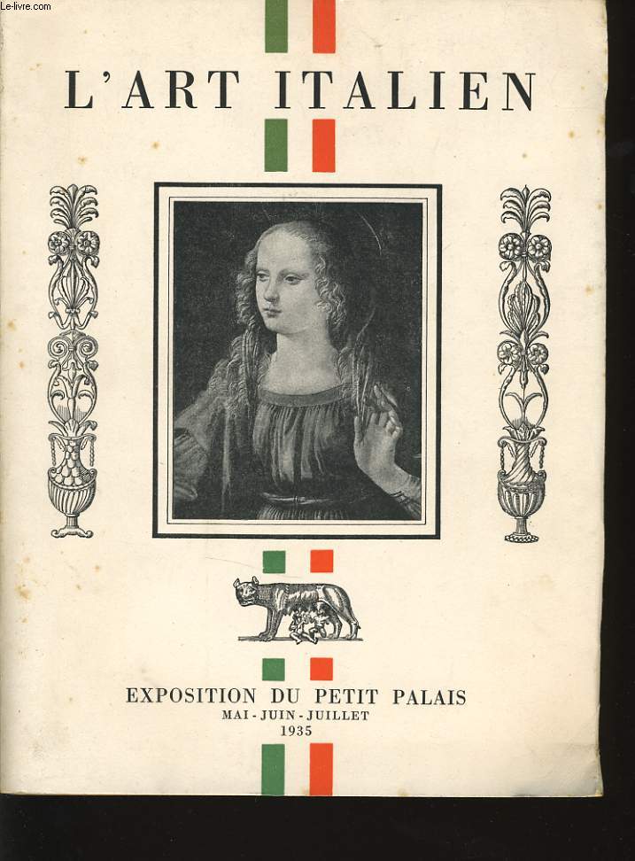 L'ART ITALIEN - exposition du petit palais de Mai, Juin  Juillet 1935