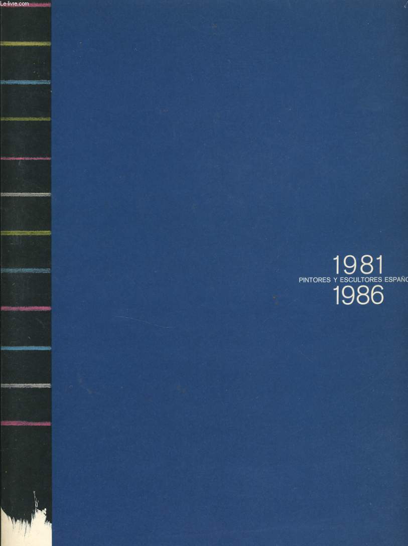 PINTORES Y ESCULTORES ESPANOLES 1981-1986