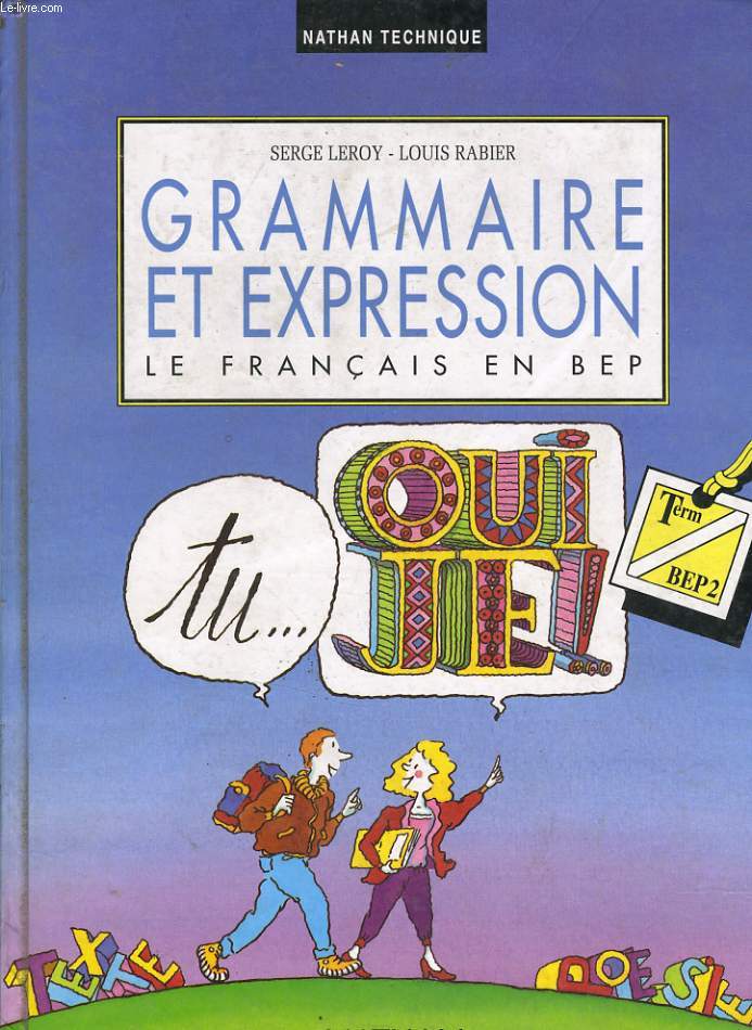 GRAMMAIRE ET EXPRESSION le franais en BEP