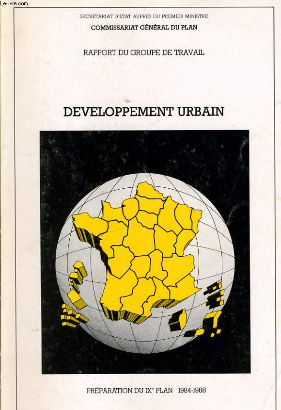 COMMISSARIAT GENERAL DU PLAN - RAPPORT DU GROUPE DE TRAVAIL - prparation du IXe plan 1984 1988