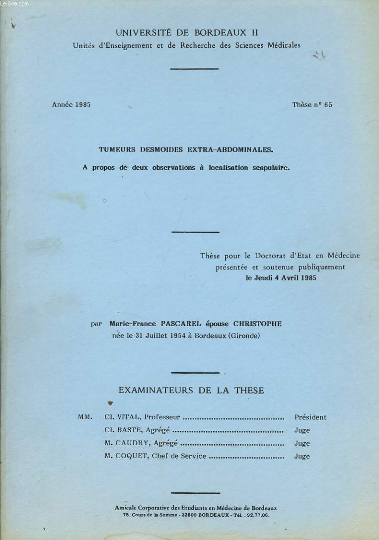 THESE n65 POUR LE DOCTORAT D'ETAT EN MEDECINE : TUMEURS DESMOIDES EXTRA-ABDOMINALES  propos de deux observations  localisation scapulaire