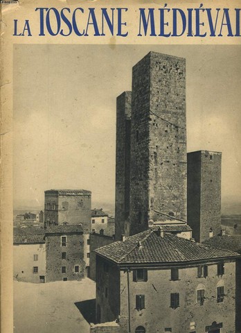 TOSCANE MEDIEVALE les documents athenaeum photographiques