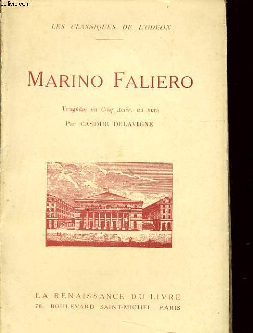 MARINO FALIERO tragdie en 5 actes, en vers, reprsente sur le thatre de la porte saint martin le 30 mai 1829 et reprise au thtre national de l'Odon le 17 fvrier 1921