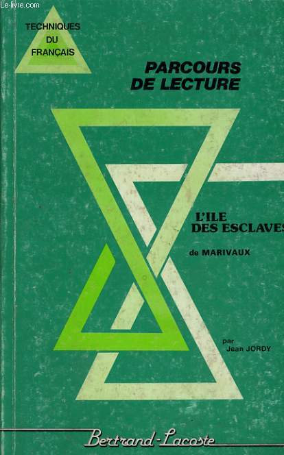 PARCOURS DE LECTURE L'ILE DES ESCLAVES DE MARIVAUX