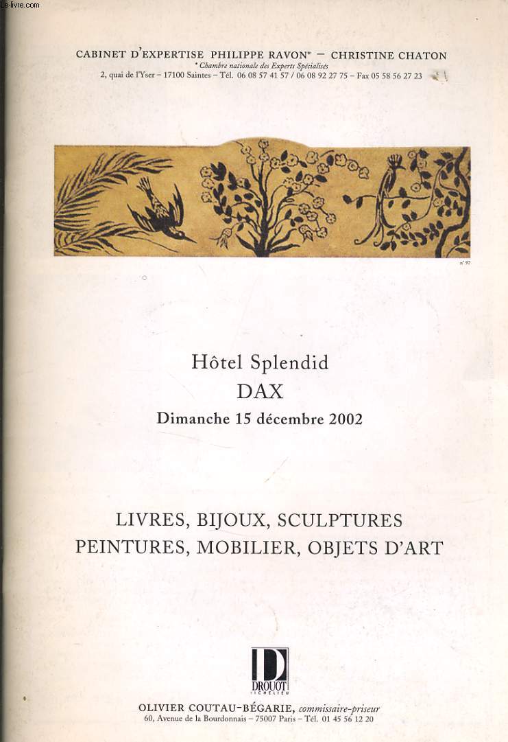 CATALOGUE DE VENTE DE LIVRES, BIJOUX, SCULPTURES, PEINTURES, MOBILIER, OBJET D'ART le dimanche 15 decembre 2002  l'Htel Splendid  Dax