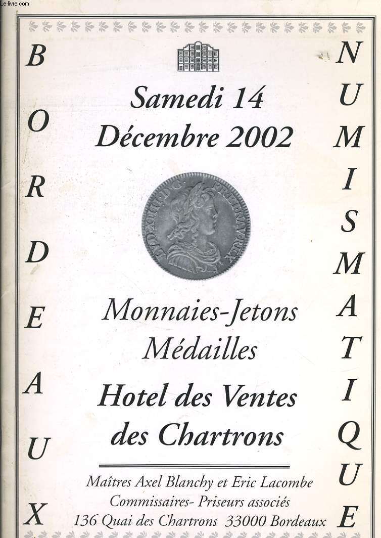CATALOGUE DE VENTE DE MONNAIES- JETONS, MEDAILLES, le samedi 14 decembre 2002  l'htel des ventes de Bordeaux