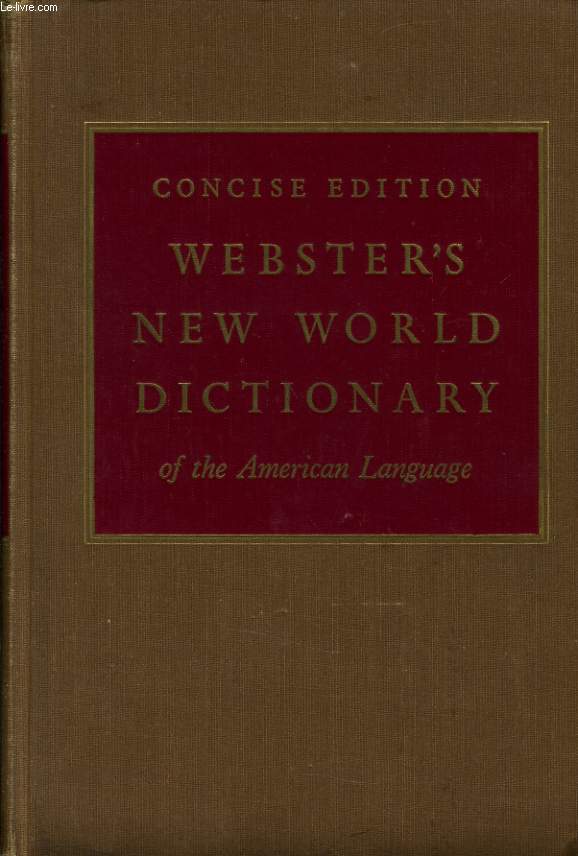WEBSTER'S NEW WORLD DICTIONNARY OF THE AMERICAN LANGUAGE