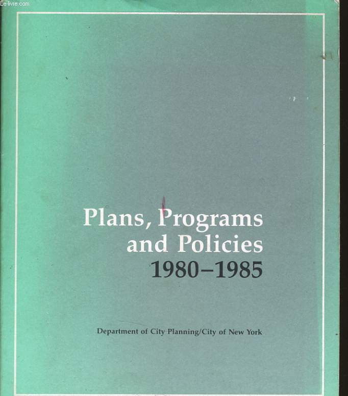 PLANS, PROGRAMS AND POLICIES 1980 - 1985