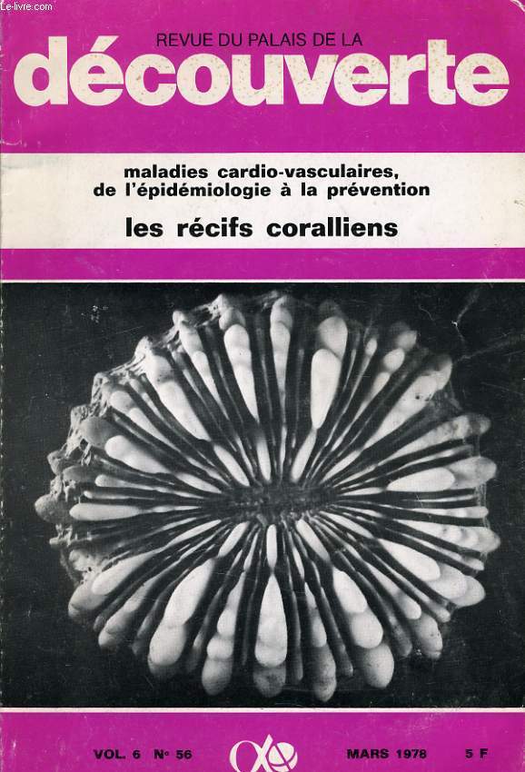 REVUE DU PALAIS DE LA DECOUVERTE vol 6 n56 - Maladie cardio-vasculaire, de l'pidmiologie  la prvention, les rcifs coralliens