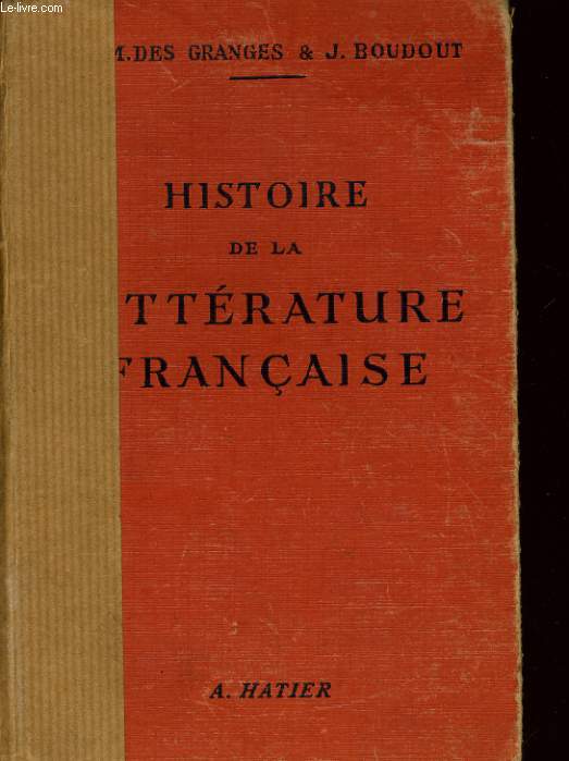 HISTOIRE DE LA THERATURE FRANCAISE des origines  nos jours