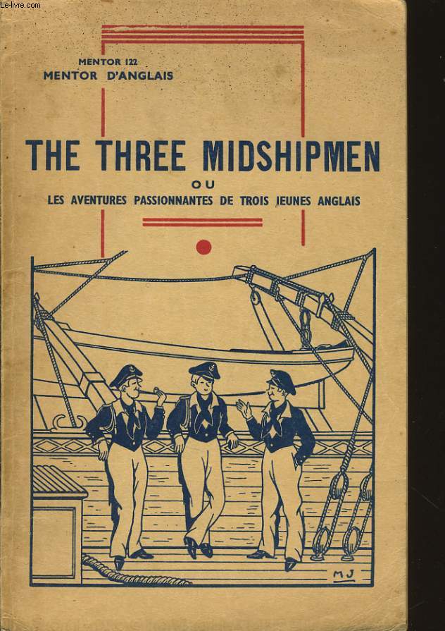 THE THREE MIDSHIPMEN ou les aventures passionnantes de trois jeune anglais.