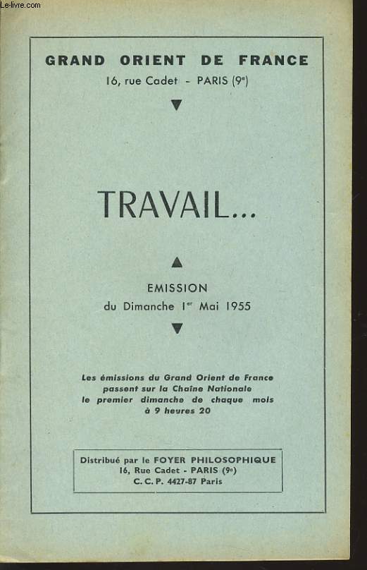GRAND ORIENT DE FRANCE : TRAVAIL mission du dimanche 1er mai 1955