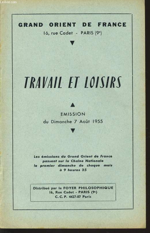 GRAND ORIENT DE FRANCE : TRAVAIL ET LOISIRS mission du dimanche 7 aot 1955