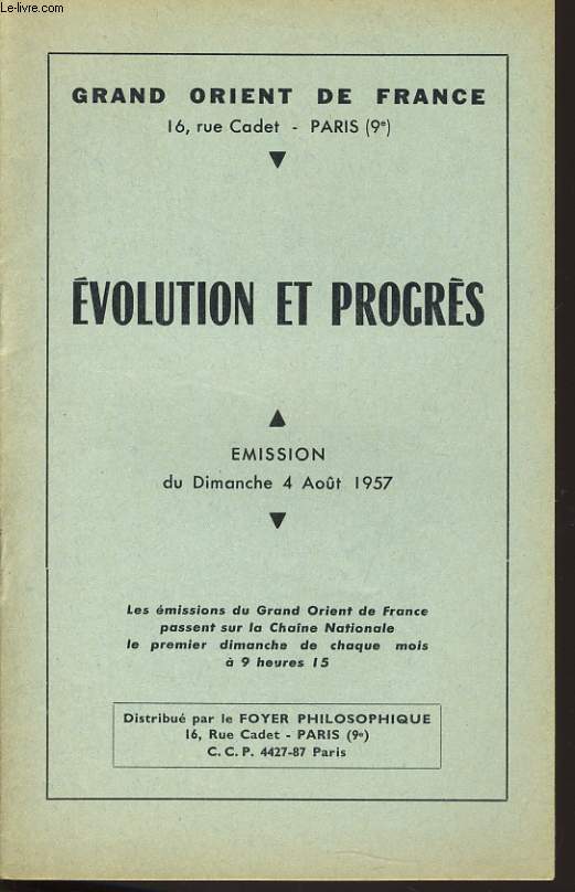 GRAND ORIENT DE FRANCE : EVOLUTION ET PROGRES mission du dimanche 4 aot 1957