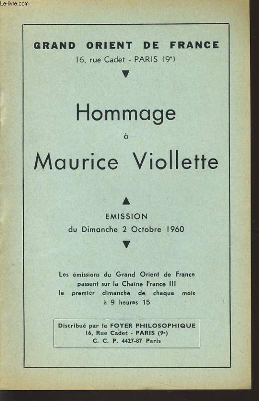 GRAND ORIENT DE FRANCE : HOMMAGE A MAURICE VIOLETTE mision du dimanche 2 octobre 1960