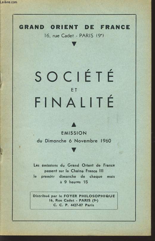 GRAND ORIENT DE FRANCE : SOCIETE ET FINALITE mision du dimanche 6 novembre 1960