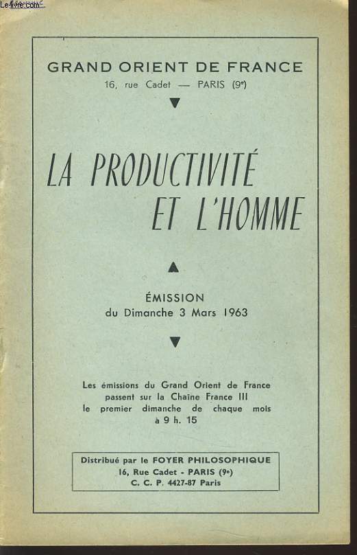 GRAND ORIENT DE FRANCE : LA PRODUCTIVITE ET L'HOMME mision du dimanche 3 mars 1963
