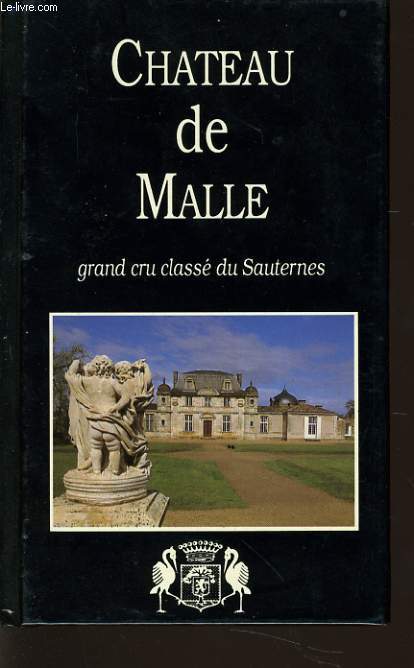 CHATEAU DE MALLE grand cru class du Sauternes