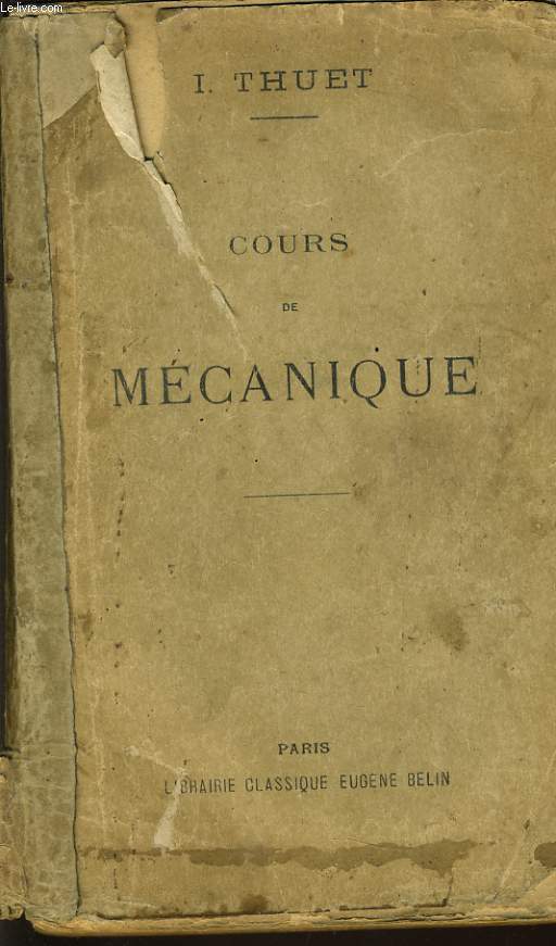 COURS DE MECANIQUE  l'usage des lves des classes de mathmatique A&B et des candidats  l'cole naval et  l'cole de Saint Cyr (programme de 1905)