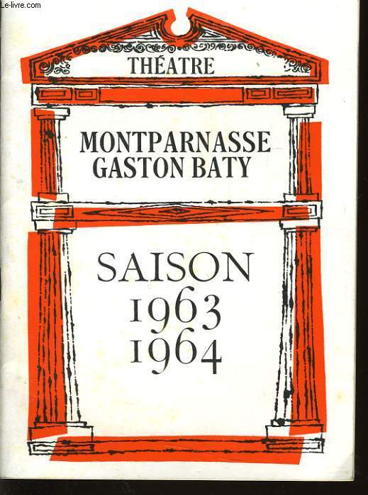 THEATRE MONTPARNASSE GASTON BATY saison 1963-1964