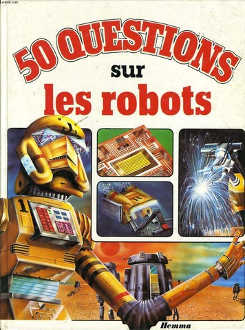 50 QUESTIONS SUR LES ROBOTS