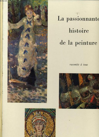 LA PASSIONNANTE HISTOIRE DE LA PEINTURE