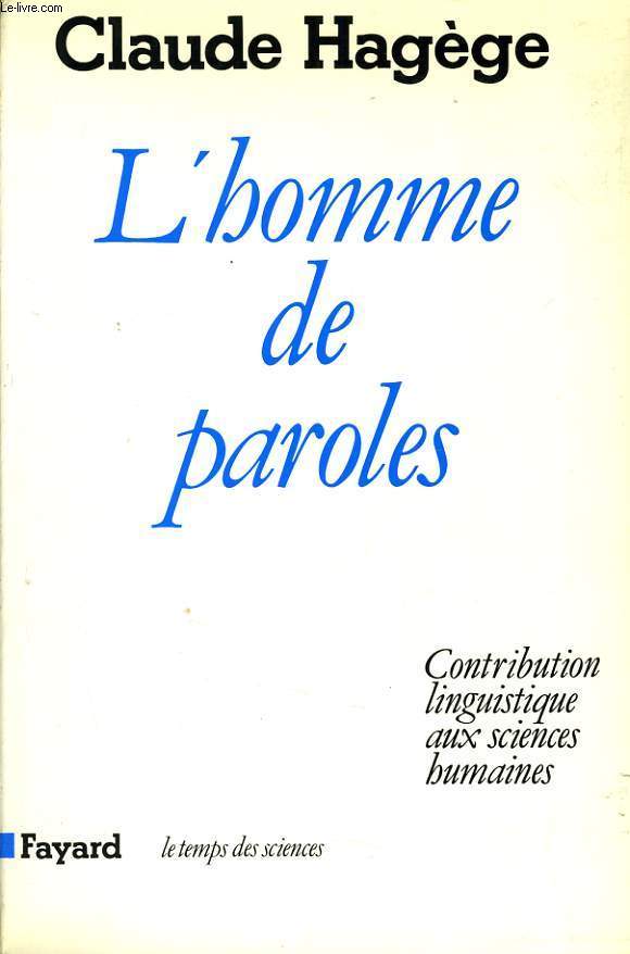 L'HOMME DE PAROLES - Contribution linguistique aux sciences humaines.