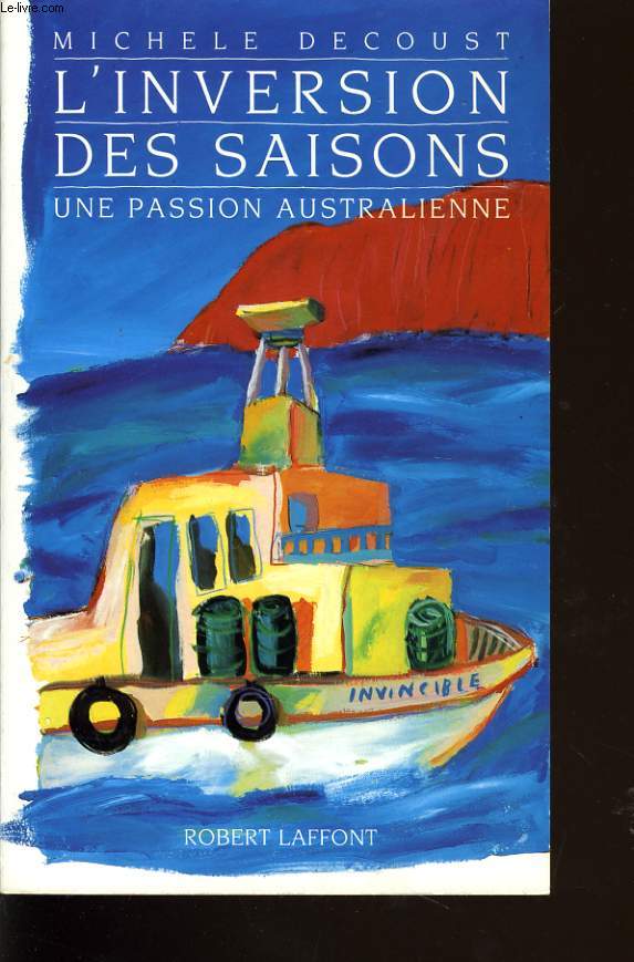 L'INVERSION DES SAISONS une passion australienne