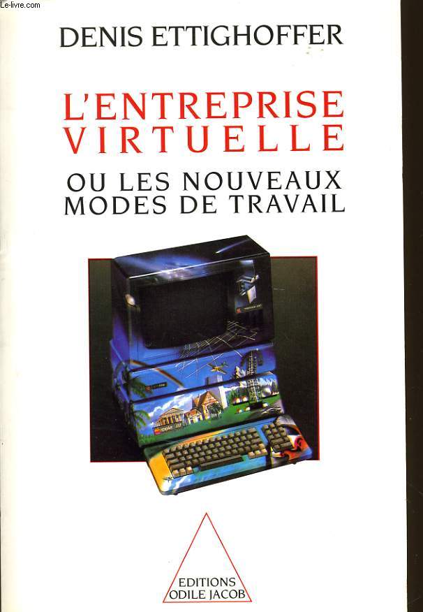 L'ENTREPRISE VIRTUELLE ou les nouveaux modes de travail