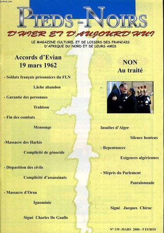 PIEDS NOIRS D'HIER ET D'AUJOURD'HUI n139 : Accords d'Evian 19 mars 1962 - Non au trait