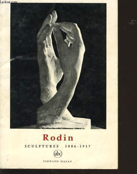 RODIN SCULPTURES 1886 - 1917