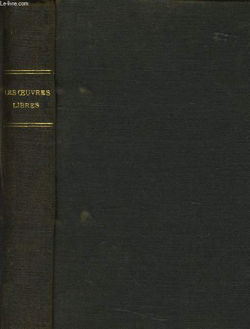 LES OEUVRES LIBRES : O toi que j'eusse aime, grande nouvelle indite/ Cinq and d'erreurs/ Joseph vendu par ses frres/Voltigeur/ Norda