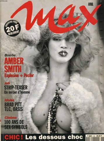 MAX n68 : Bombe Amber Smith - Job : Strip-Teaser un mtier d'homme - Idoles : Brad Pitt, TLC, Oasis - Cinma 100 ans de sex symbols