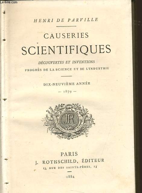 CAUSERIE SCIENTIFIQUES dcouvertes et inventions progrs de la science et de l'industrie - 19e anne 1879