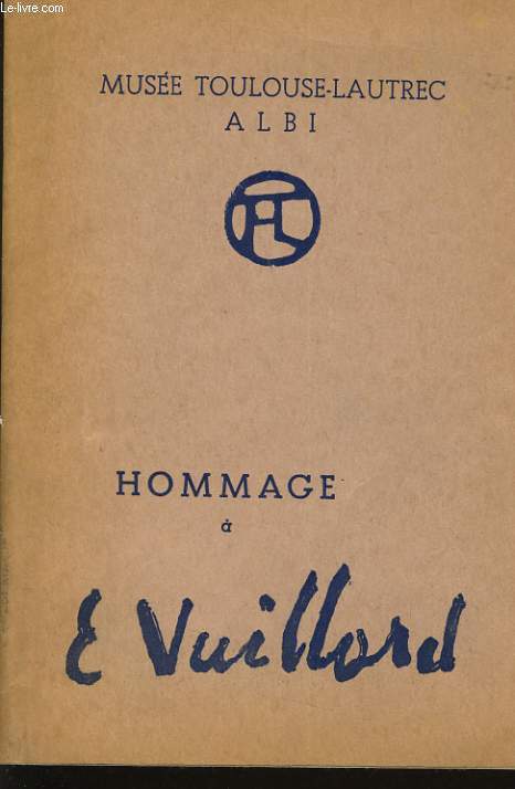MUSEE TOULOUSE LAUTREC ALBI - HOMMAGE A E. VUILLARD du 11 au 25 septembre 1960