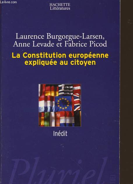 LA CONSTITUTION EUROPEENNE EXPLIQUEE AU CITOYEN