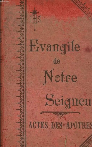 EVANGILE DE NOTRE SEIGNEUR actes des aptres