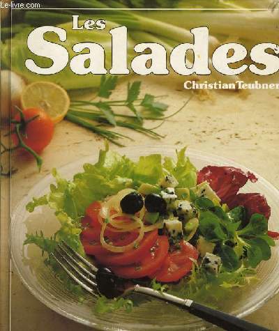 LES SALADES 120 recettes llustres pour toutes les occasions