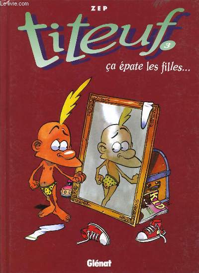 TITEUF n 3 - Ca pate les filles...