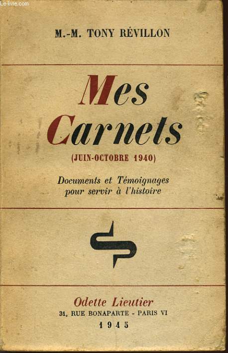 MES CARNETS (juin - octobre 1940) documents et tmoignages pour servir  l'histoire