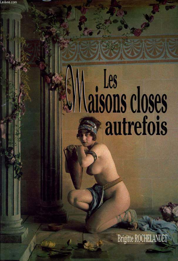 LES MAISONS CLOSES AUTREFOIS