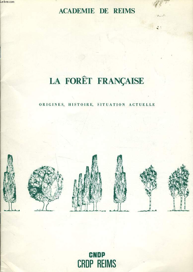 LA FORET FRANCAISE origines histoire situation actuelle